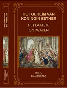 Het geheim van koningin Esther: de laatste ontwaking (Queen Esther's Secret - The Final Awakening) (Dutch Edition)