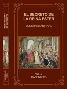 El secreto de la queen Ester: El Último Despertar (Queen Esther's Secret - The Final Awakening) (Spanish Edition)