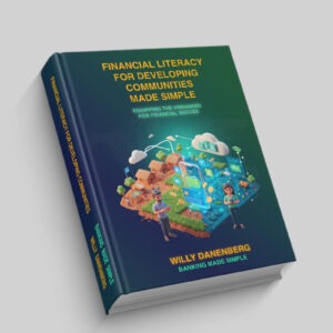 Financial Literacy for Developing Communities Made Simple: Equipping the Unbanked for Financial Success