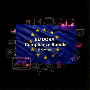 EU DORA Compliance Bundle – IT Owners