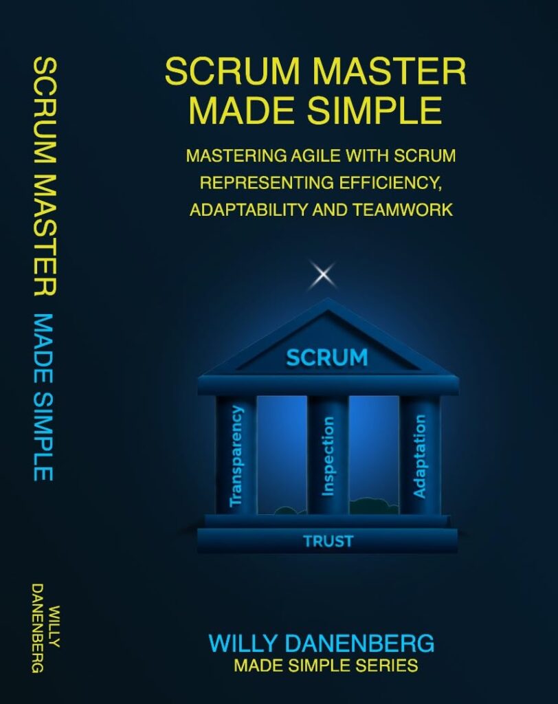Scrum Master Made Simple: A Practical Guide to Leading Agile Teams with Confidence and Clarity (IT Made Simple Series)