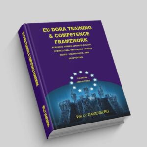 EU DORA Training and Competence Framework : Building Human-Centred Digital Operational Resilience
