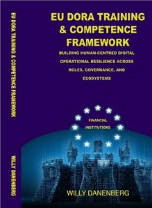 EU DORA Training and Competence Framework : Building Human-Centred Digital Operational Resilience