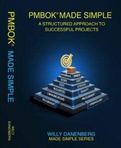 PMBOK ® Made Simple: Exploring the Project Management Body of Knowledge (IT Made Simple Series)